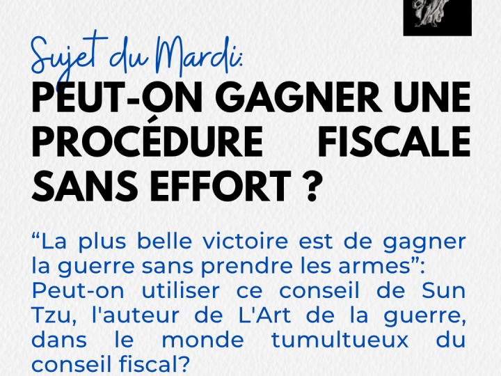 Peut-on gagner une procédure fiscale sans effort ?